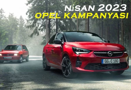 Nisan 2023 Opel Kampanyası
