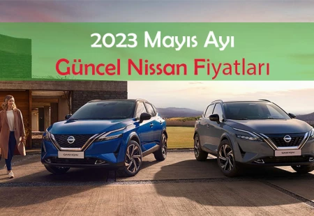 2023 Mayıs Ayı Güncel Nissan Fiyatları