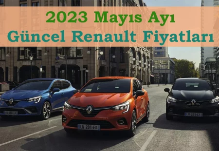 2023 Mayıs Ayı Güncel Renault Fiyatları