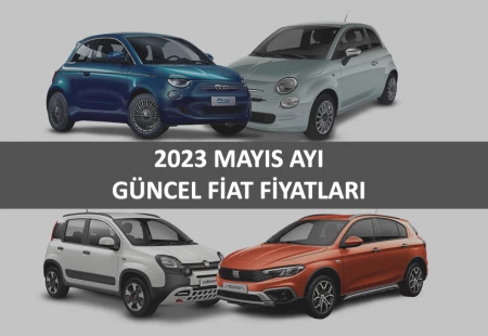 2023 Mayıs Ayı Güncel Fiat Fiyatları