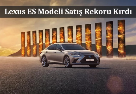 Lexus ES Modeli Satış Rekoru Kırdı