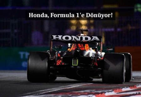 Honda, Formula 1'e Dönüyor!
