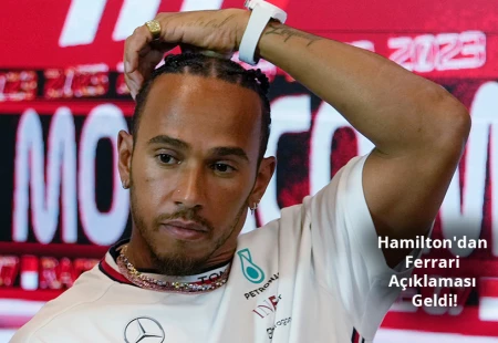 Hamilton'dan Ferrari Açıklaması Geldi!