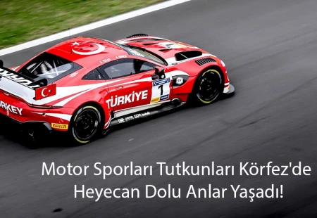 Motor Sporları Tutkunları Körfez'de Heyecan Dolu Anlar Yaşadı!